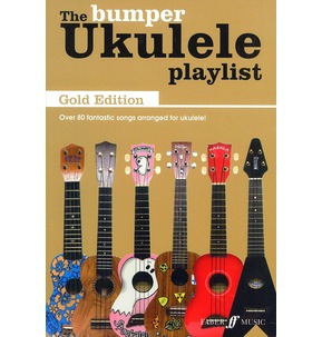 The Bumper Ukulele Playlist: Gold Edition (Chord Songbook)