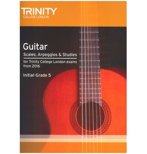 Trinity College London: Guitar & Plectrum Guitar Scales, Arpeggios & Studies - Initial-Grade 5