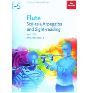 Flute Scales & Arpeggios and Sight-Reading, ABRSM Grades 1-5 from 2018