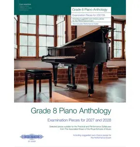 Grade 8 Piano Anthology 2027/2028 (Piano Solo)