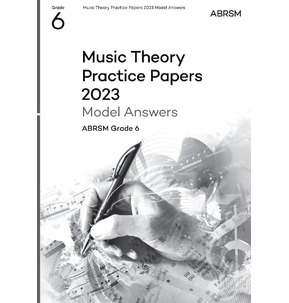 ABRSM Music Theory Model Answers - Grade 6 (2023)