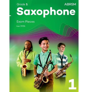ABRSM Saxophone Exam Pieces from 2026 - Various Grades