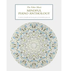 The Faber Music Mindful Piano Anthology