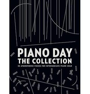Piano Day: The Collection - Pieces for Intermediate Piano Solo