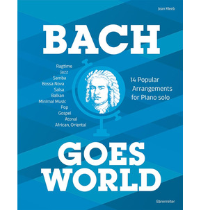 Bach Goes World - 14 Popular Arrangements for Piano Solo