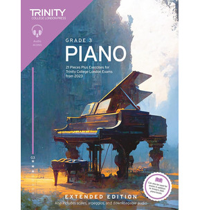 Trinity Piano Exam Pieces and Exercises from 2023: Extended Edition - Grade 3