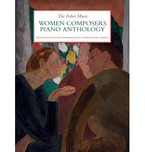 The Faber Music Women Composers Piano Anthology