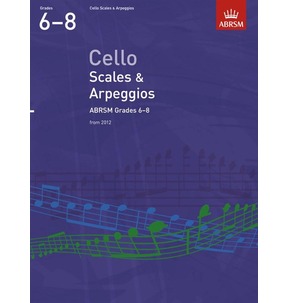 ABRSM Cello Scales and Arpeggios from 2012 Grades 6-8