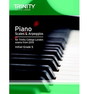 Trinity Piano Scales & Arpeggios From 2015 - Initial-Grade 5