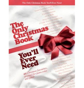 The Only Christmas Book You'll Ever Need (Piano/Vocal/Guitar)