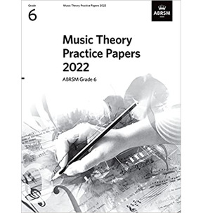 ABRSM Music Theory Practice Papers - Grade 6 (2022)