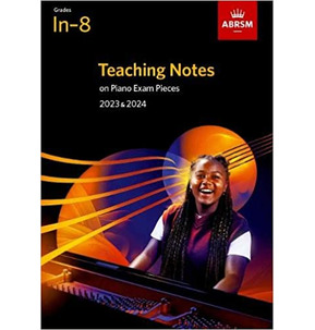 ABRSM Piano Teaching Notes 2023-2024 (Grades In-8)