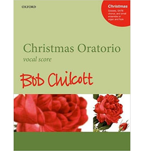 Christmas Oratorio - Bob Chilcott