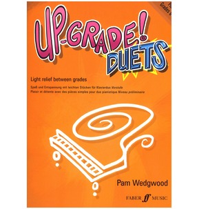 Up-Grade! Piano Duets Grades 0-1 by Pam Wedgwood