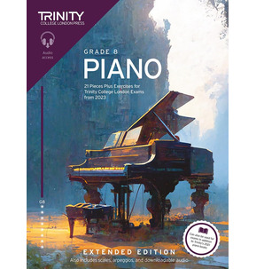 Trinity Piano Exam Pieces and Exercises from 2023: Extended Edition - Grade 8
