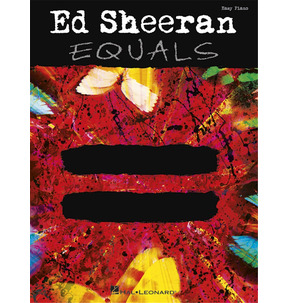 Ed Sheeran: Equals - Easy Piano