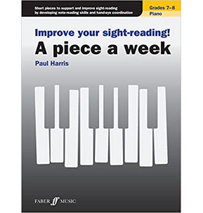 Improve Your Sight-Reading: A Piece a Week - Piano Grades 7-8