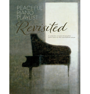 Peaceful Piano Playlist: Revisited