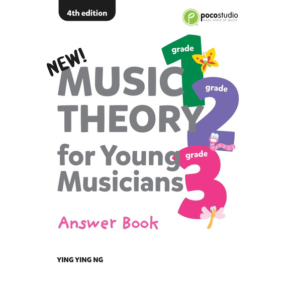 Music Theory for Young Musicians Answer Book Ying Yin Ng Grades 1-3