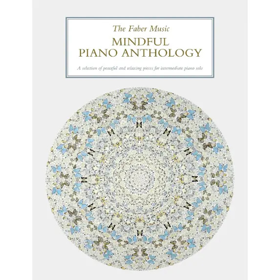 The Faber Music Mindful Piano Anthology