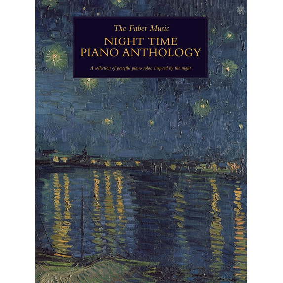 The Faber Music Night Time Piano Anthology