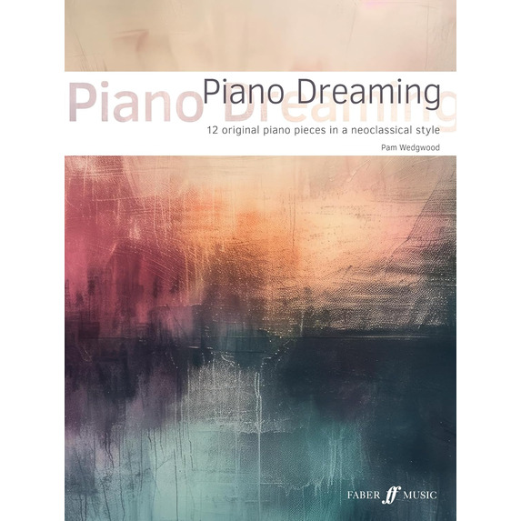 Piano Dreaming: Piano Solo - Pam Wedgwood